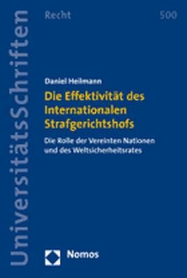 ISBN 9783832923235: Die Effektivität des Internationalen Strafgerichtshofs - Die Rolle der Vereinten Nationen und des Weltsicherheitsrates