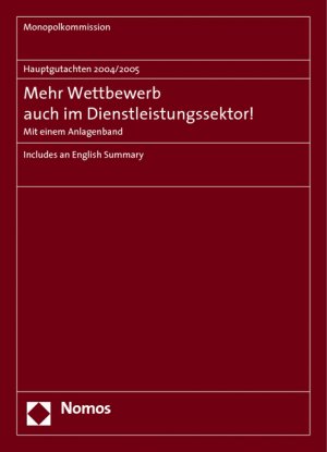 ISBN 9783832923884: Hauptgutachten 2004/2005 - Mehr Wettbewerb auch im Dienstleistungssektor! - Mit einem Anlagenband - Includes an English Summary