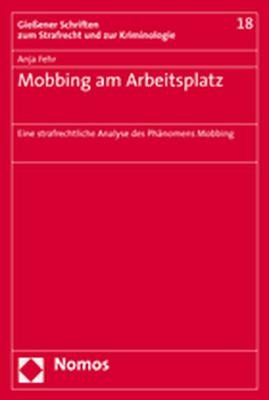 ISBN 9783832925703: Mobbing am Arbeitsplatz - Eine strafrechtliche Analyse des Phänomens Mobbing