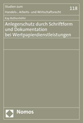 ISBN 9783832926649: Anlegerschutz durch Schriftform und Dokumentation bei Wertpapierdienstleistungen