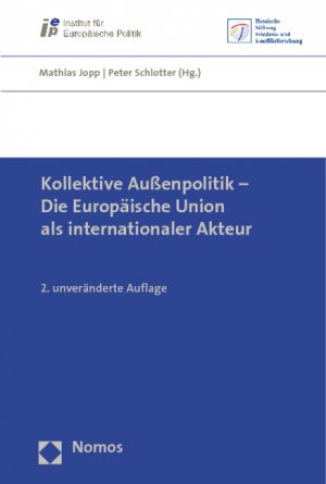 ISBN 9783832933609: Kollektive Außenpolitik - Die Europäische Union als internationaler Akteur