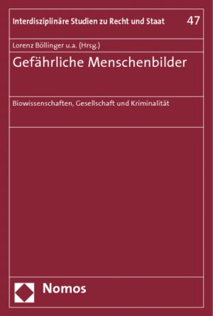 ISBN 9783832946623: Gefährliche Menschenbilder - Biowissenschaften, Gesellschaft und Kriminalität