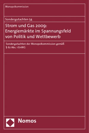 ISBN 9783832950941: Sondergutachten 54: Strom und Gas 2009: Energiemärkte im Spannungsfeld von Politik und Wettbewerb - Sondergutachten der Monopolkommission gemäß § 62 Abs. 1 EnWG