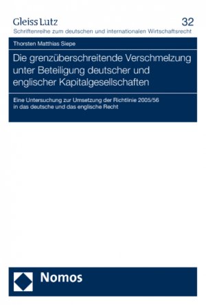 ISBN 9783832955595: Die grenzüberschreitende Verschmelzung unter Beteiligung deutscher und englischer Kapitalgesellschaften - Eine Untersuchung zur Umsetzung der Richtlinie 2005/56 in das deutsche und das englische Recht