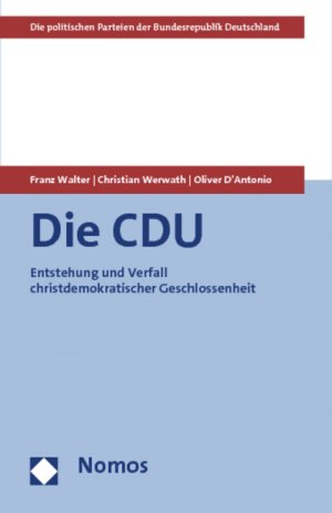 ISBN 9783832956448: Die CDU – Entstehung und Verfall christdemokratischer Geschlossenheit