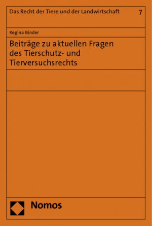 ISBN 9783832957865: Beiträge zu aktuellen Fragen des Tierschutz- und Tierversuchsrechts – Rechtsstand: 1. Juli 2010