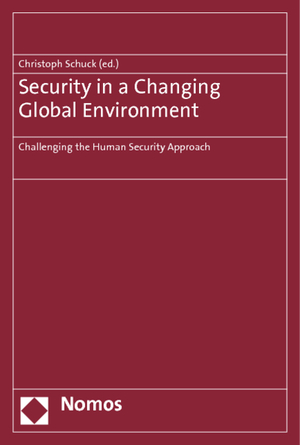 ISBN 9783832960032: Security in a Changing Global Environment - Challenging the Human Security Approach