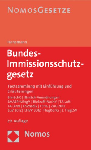 gebrauchtes Buch – Klaus Hansmann – Bundes-Immissionsschutzgesetz: Textsammlung mit Einführung und Erläuterungen, Rechtsstand: 1. März 2011