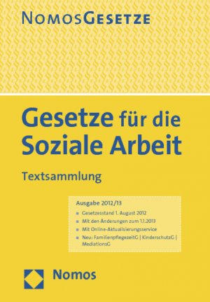 ISBN 9783832973476: Gesetze für die Soziale Arbeit - Textsammlung, Rechtsstand: 1. August 2012