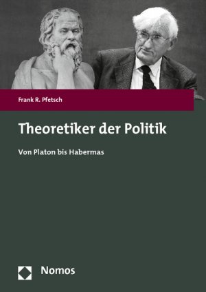 ISBN 9783832974930: Theoretiker der Politik: Von Platon bis Habermas