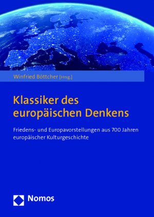 ISBN 9783832976514: Klassiker des europäischen Denkens – Friedens- und Europavorstellungen aus 700 Jahren europäischer Kulturgeschichte