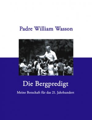 ISBN 9783833006166: Die Bergpredigt: Meine Botschaft für das 21. Jahrhundert