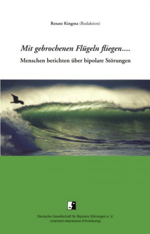 ISBN 9783833006623: Mit gebrochenen Flügeln fliegen... – Menschen berichten über bipolare Störungen