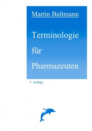 ISBN 9783833007194: Terminologie für Pharmazeuten | Martin Bultmann | Taschenbuch | Paperback | 136 S. | Deutsch | 2003 | BoD - Books on Demand | EAN 9783833007194