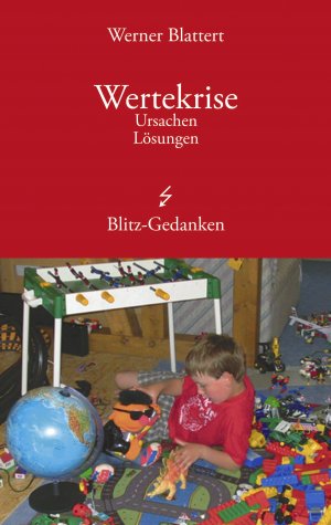 ISBN 9783833007385: Wertekrise – Ursachen Lösungen Blitz - Gedanken