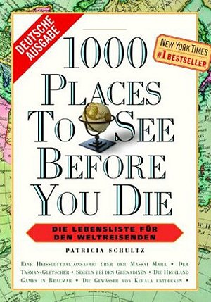 ISBN 9783833143564: 1000 places to see before you die - Die Lebensliste für den Weltreisenden. NOCH ORIGINAL VERSCHWEISST!