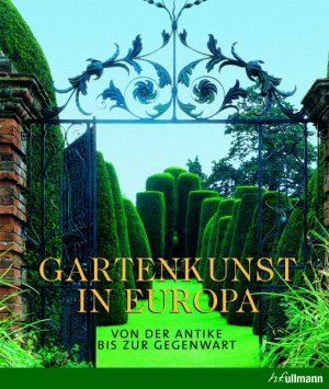 gebrauchtes Buch – Kluckert, Ehrenfried und Markus Bassler – Gartenkunst in Europa Von der Antike bis zur Gegenwart