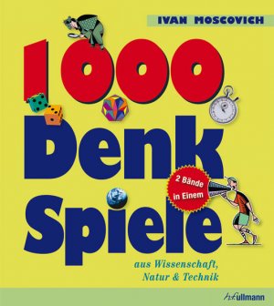 ISBN 9783833163470: 1000 Denkspiele - Aus Wissenschaft, Natur & Technik