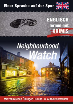 ISBN 9783833197338: Einer Sprache auf der Spur - Neighbourhood watch-  Englisch lernen mit Krimis Mit zahlreichen Übungen/Aufbauwortschatz