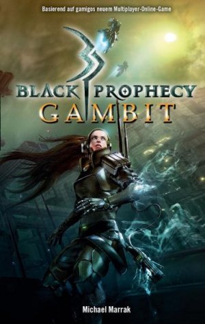 ISBN 9783833223556: Black Prophecy – Gambit (Roman zum Game)