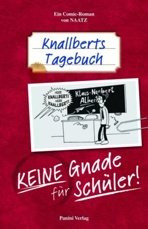 ISBN 9783833224843: Knallberts Tagebuch – Bd. 1: Keine Gnade für Schüler