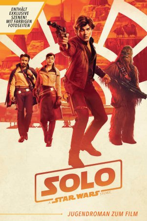 ISBN 9783833237003: Solo: A Star Wars Story (Jugendroman zum Film)