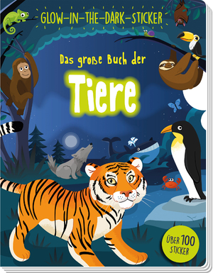 ISBN 9783833244223: Das große Buch der Tiere – über 100 Sticker inkl. Glow-in-the-Dark-Sticker