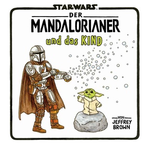 ISBN 9783833244988: Star Wars: Der Mandalorianer und das Kind