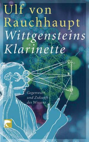 gebrauchtes Buch – Ulf von Rauchhaupt – Wittgensteins Klarinette