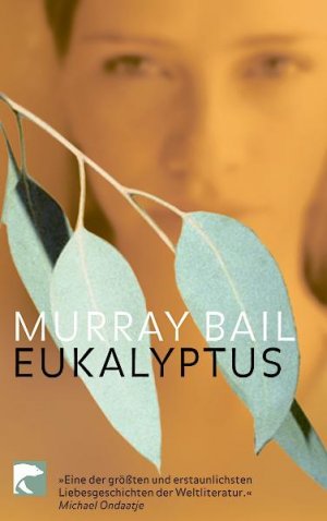 gebrauchtes Buch – BUCH - Bail, Murray – Eukalyptus