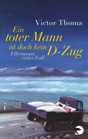 gebrauchtes Buch – Victor Thoma – Ein toter Mann ist doch kein D-Zug - Ellermanns erster Fall