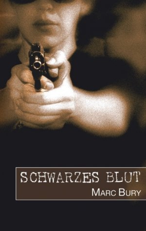 gebrauchtes Buch – Marc Bury – Schwarzes Blut