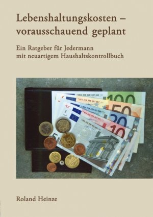 ISBN 9783833421051: Lebenshaltungskosten - vorausschauend geplant - Ein Ratgeber für Jedermann mit neuartigem Haushaltskontrollbuch