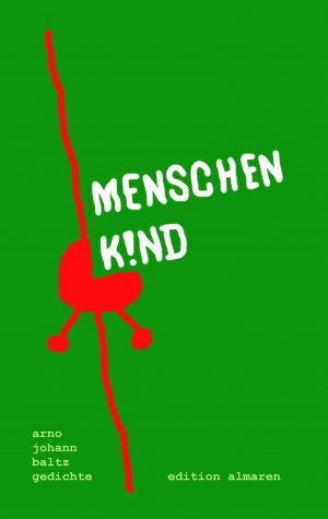 gebrauchtes Buch – Arno Johann Baltz – Menschenkind