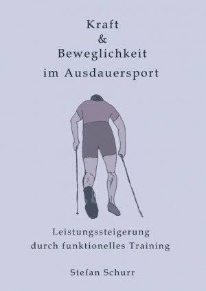 ISBN 9783833430084: Kraft & Beweglichkeit im Ausdauersport - Leistungssteigerung durch funktionelles Training