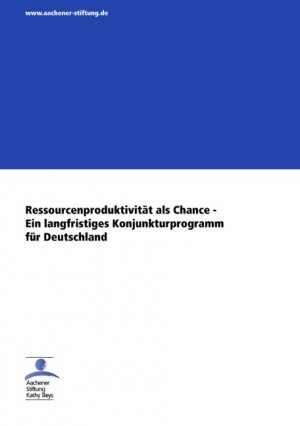 ISBN 9783833434631: Ressourcenproduktivität als Chance - Ein langfristiges Konjunkturprogramm für Deutschland.