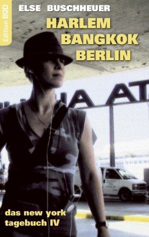 ISBN 9783833435263: Harlem - Bangkok - Berlin