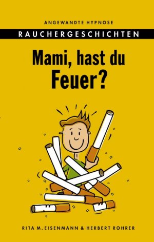 ISBN 9783833436178: Mami, hast du Feuer? - Rauchergeschichten