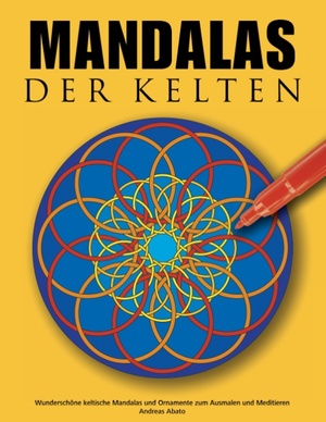 ISBN 9783833438196: Mandalas der Kelten | Wunderschöne keltische Mandalas und Ornamente zum Ausmalen und Meditieren | Andreas Abato | Taschenbuch | Paperback | 52 S. | Deutsch | 2014 | Books on Demand GmbH