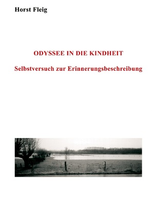 ISBN 9783833445170: Odyssee in die Kindheit – Selbstversuch zur Erinnerungsbeschreibung