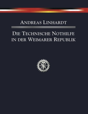 ISBN 9783833448898: Die Technische Nothilfe in der Weimarer Republik