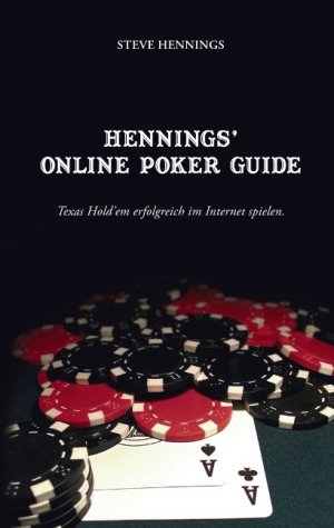 gebrauchtes Buch – Hennings' Online Poker Guide. Texas Hold'em erfolgreich im Internet spielen