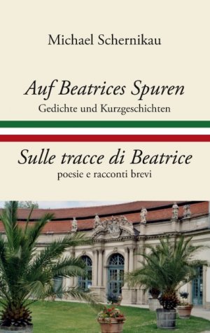 ISBN 9783833463792: Auf Beatrices Spuren - Sulle tracce di Beatrice - Gedichte und Kurzgeschichten - poesie e racconti brevi