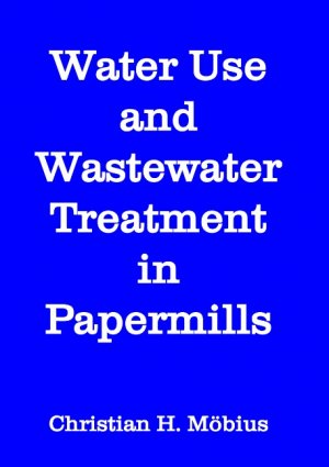 ISBN 9783833466984: Water Use and Wastewater Treatment in Papermills