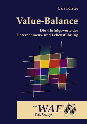 ISBN 9783833467271: Value-Balance - Die 4 Erfolgswerte der Unternehmens- und Lebensführung