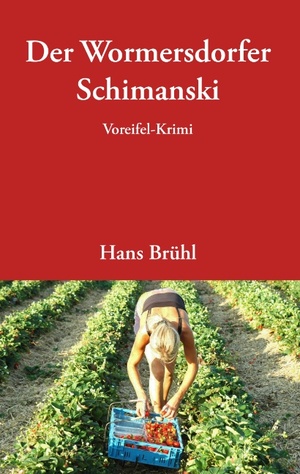 ISBN 9783833480256: Der Wormersdorfer Schimanski – Voreifel-Krimi