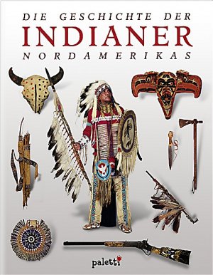 ISBN 9783833601330: Die Geschichte der Indianer Nordamerikas