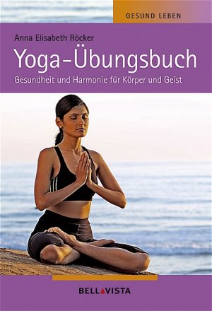 ISBN 9783833604256: Yoga-Übungsbuch – Gesund Leben