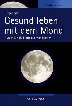 ISBN 9783833604478: Gesund leben mit dem Mond – Gesund leben