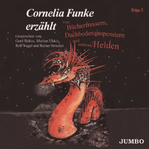 ISBN 9783833713293: Cornelia Funke erzählt von Bücherfressern, Dachbodengespenstern und anderen Helden